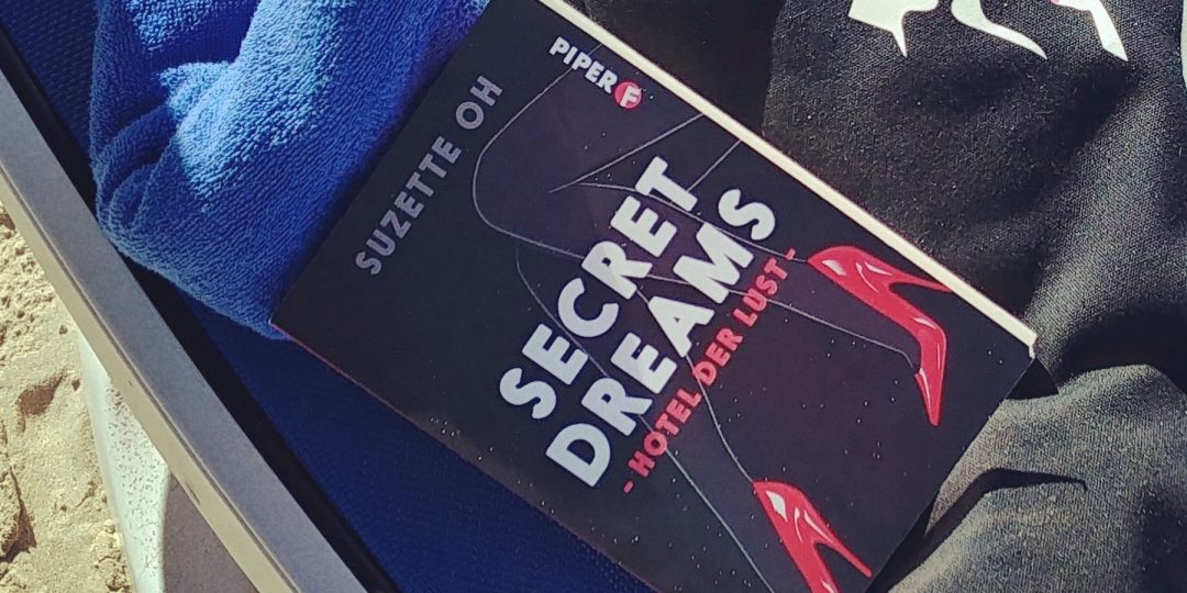 Rezension: Secret Dreams – Hotel der Lust von Suzette Oh